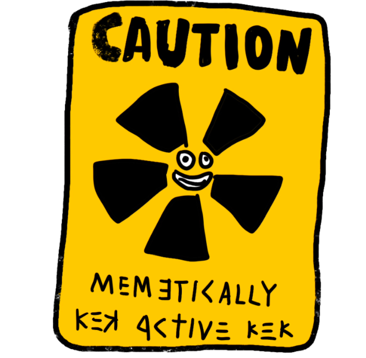 CAUTION: MEMETICALLY ACTIVE