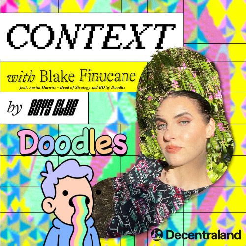 Context S4: Everything You Need to Know About Doodles w/ Austin Hurwitz, Head of Strategy and BD at Doodles
