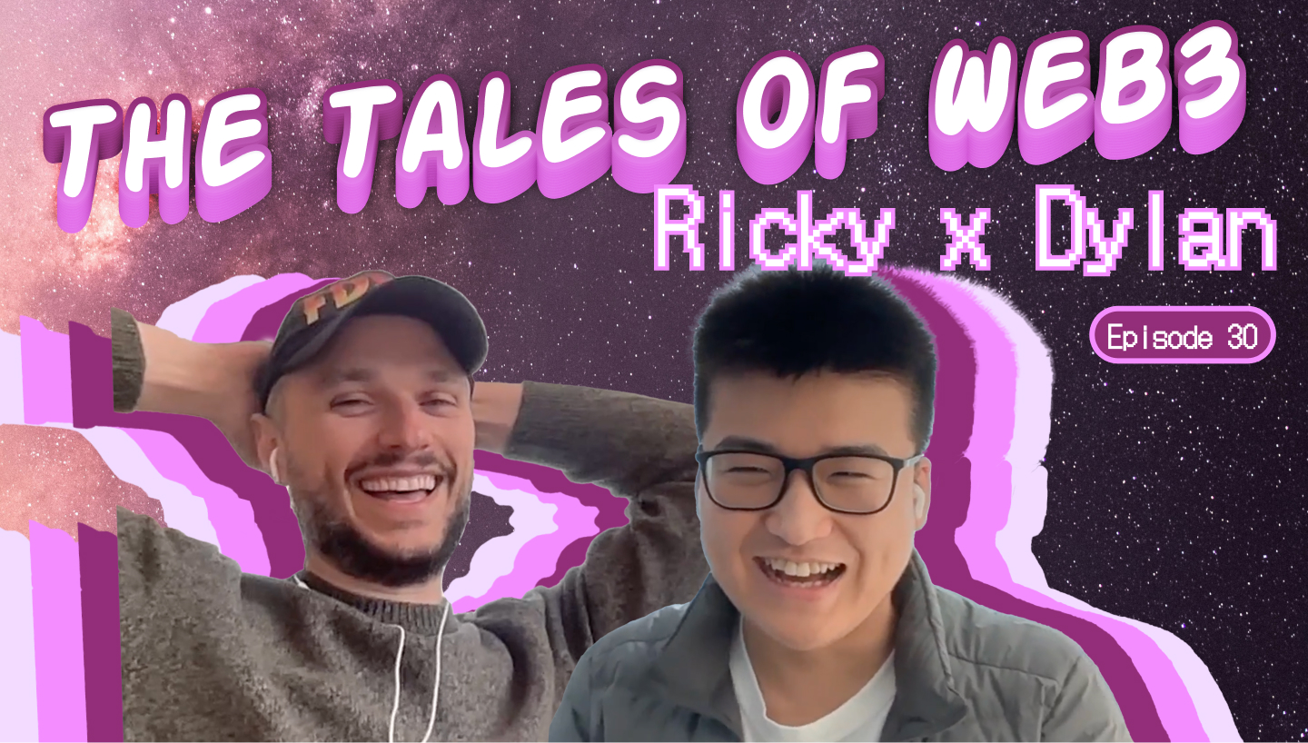 The Tales of Web3 S3 with Dylan (Episode 030)
