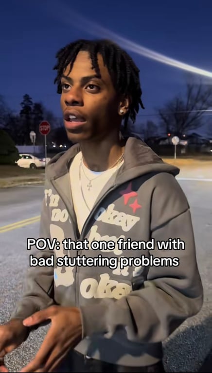 That one friend with bad stuttering problems 😂