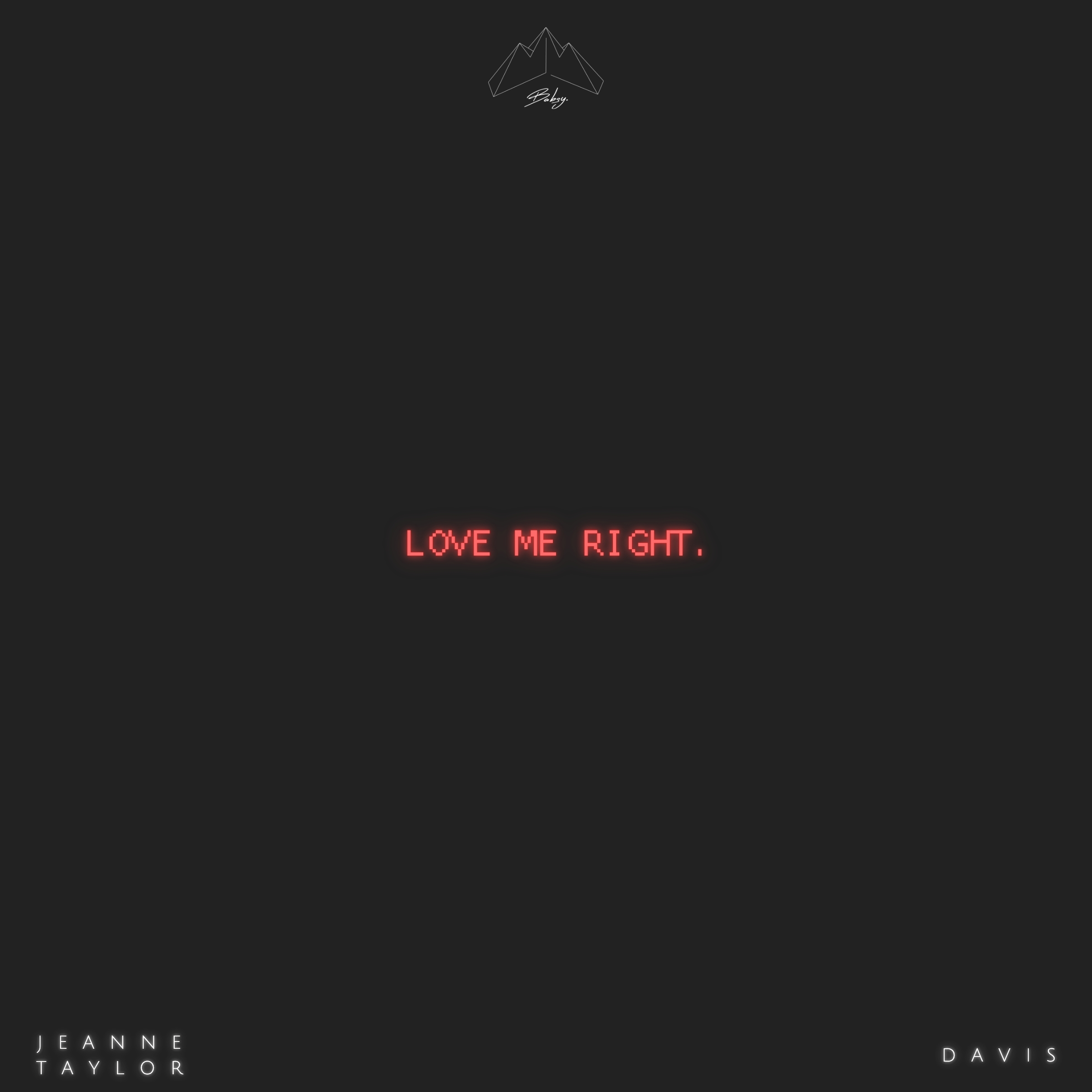 Love Me Right (with Jeanne Taylor, Davis)