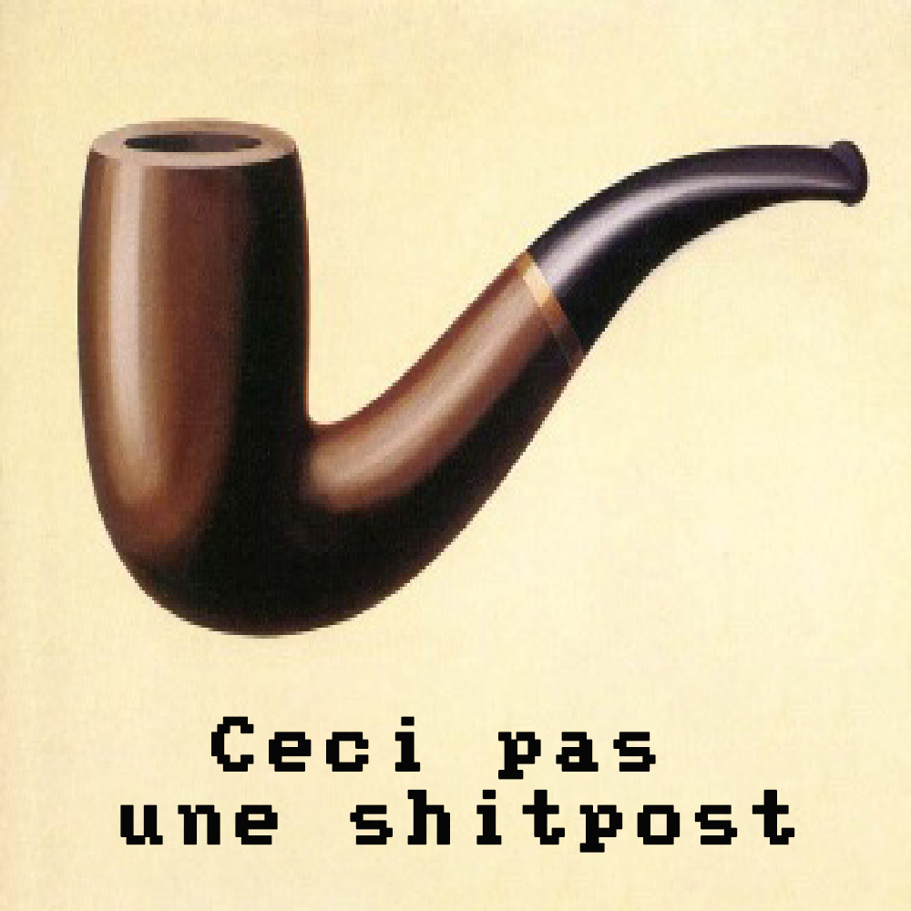The Sincerity of Shitposts