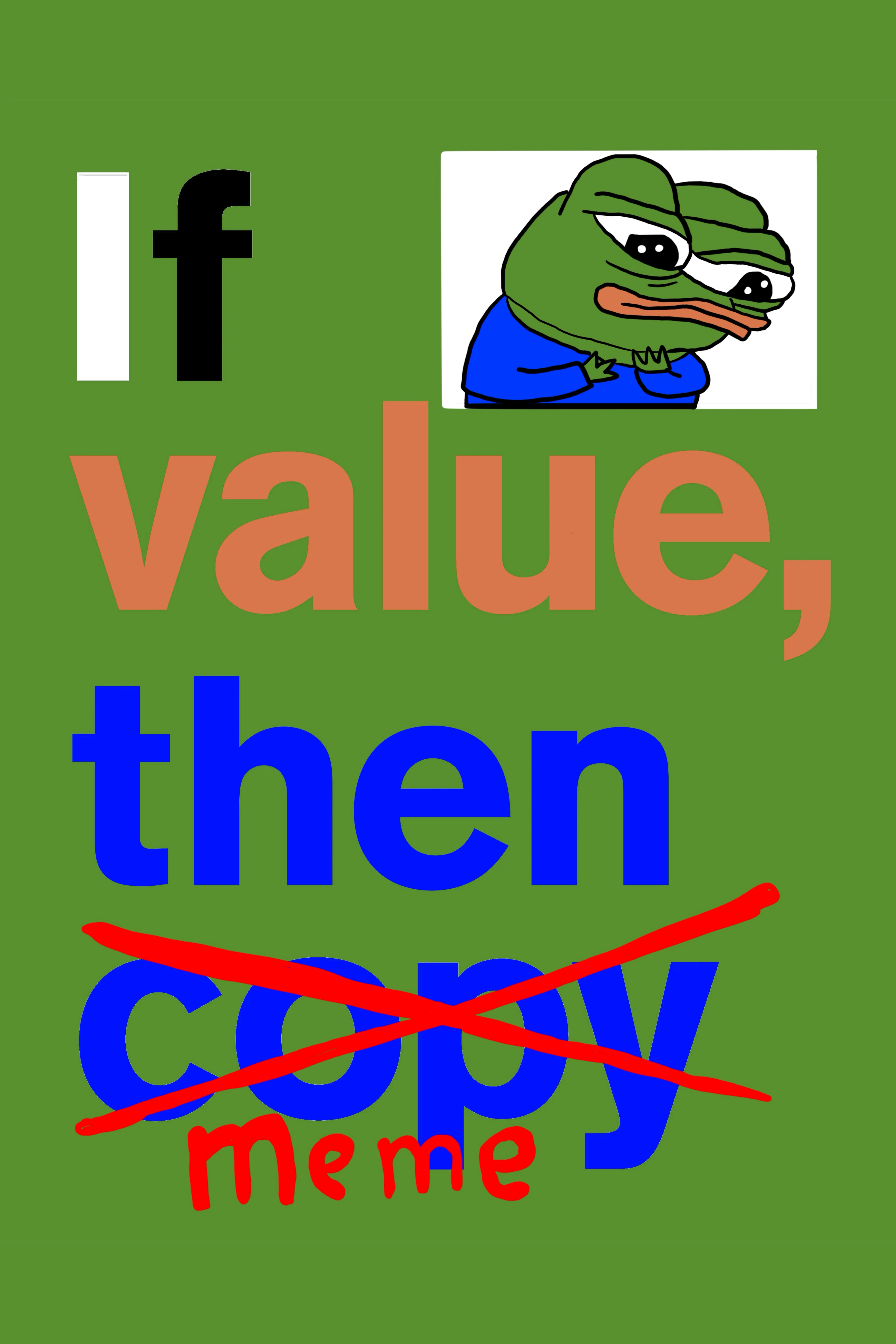 IF VALUE THEN C̶O̶P̶Y̶ MEME