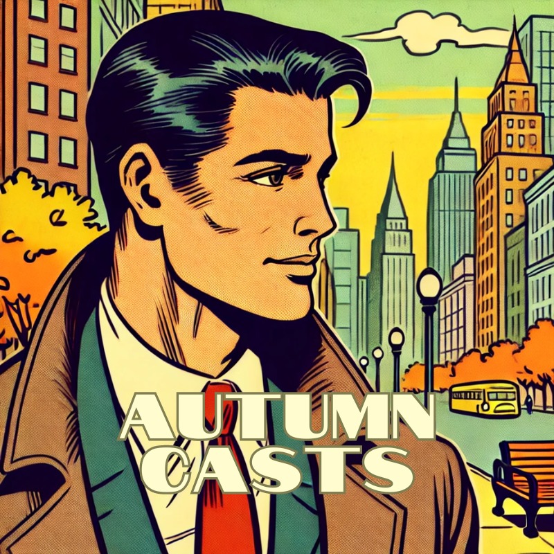 Autumn Casts - Limited #12