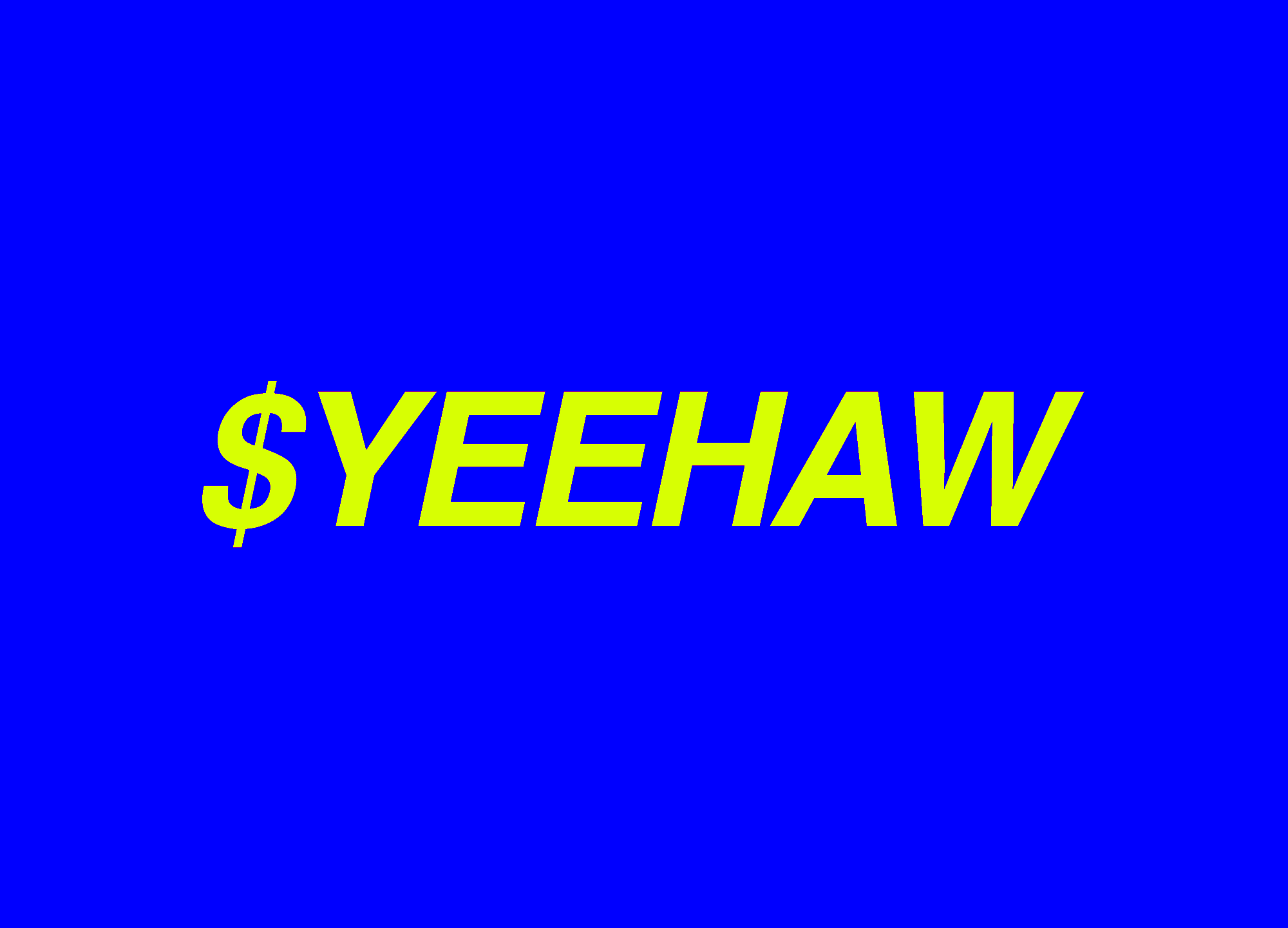 $YEEHAW
