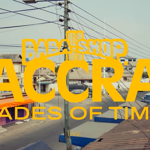 Baba Shop Accra: Fades of Time