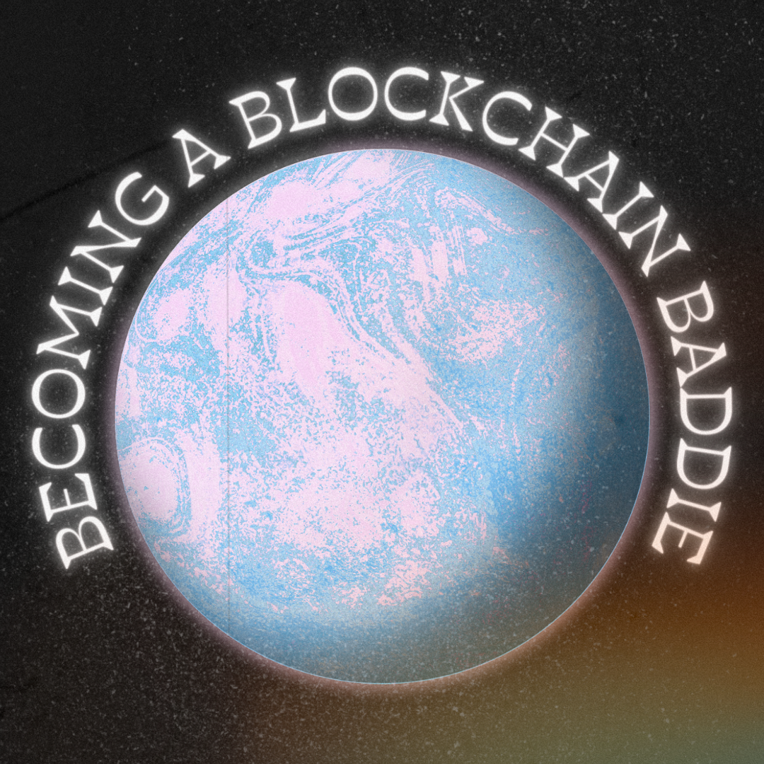 Becoming a Blockchain Baddie Class 1