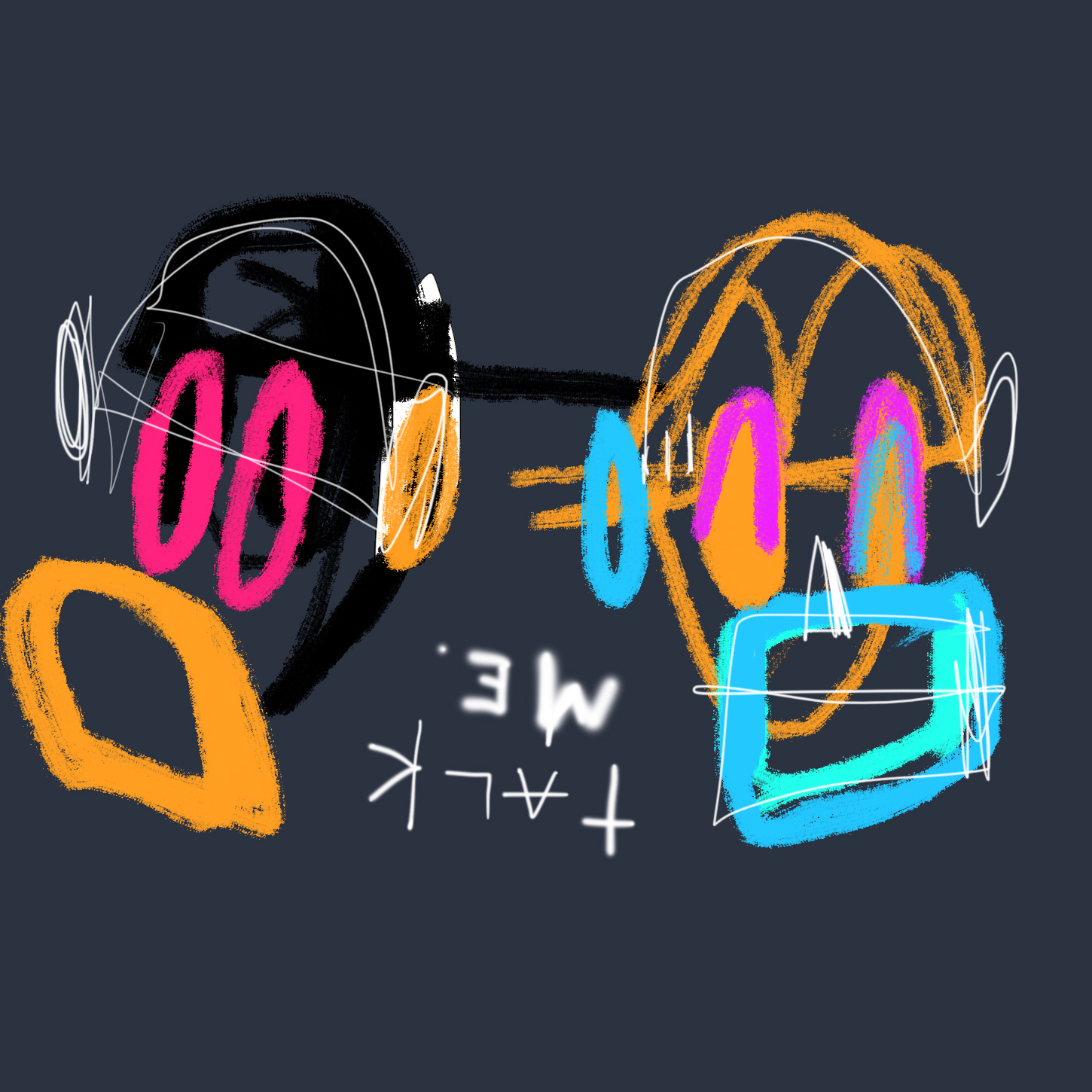 TALK ME / WE