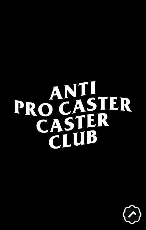 Anti Pro Caster Caster Club #332195
