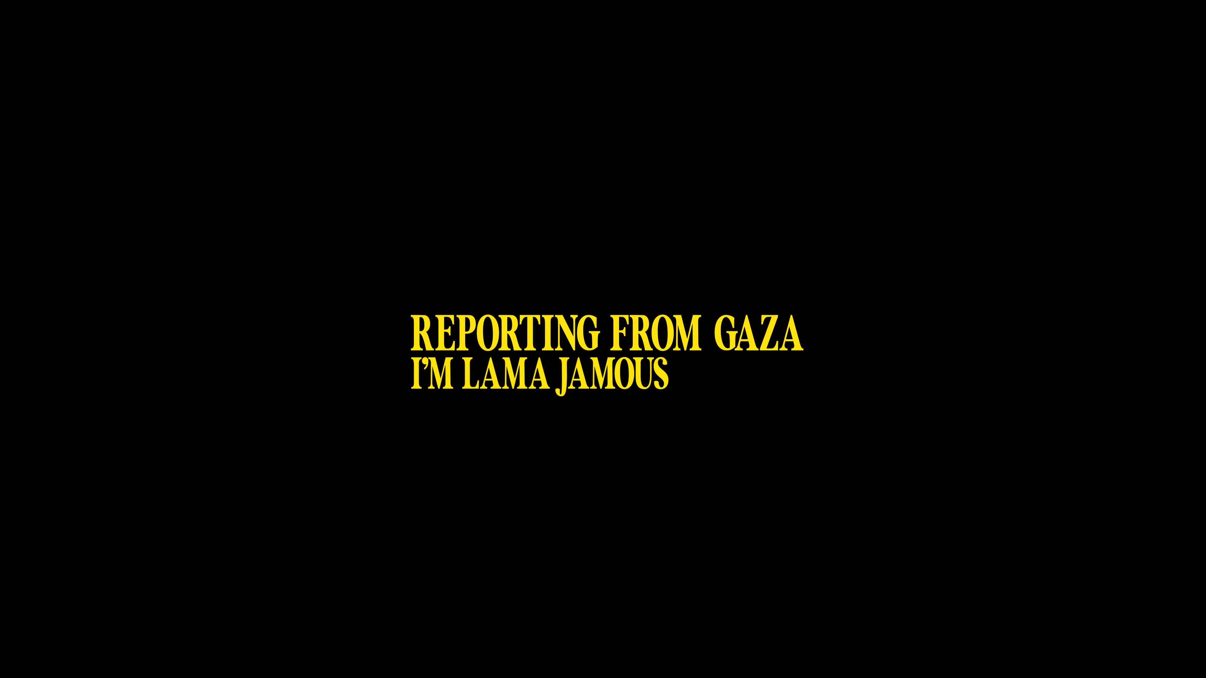 Reporting From Gaza, I’m Lama Jamous