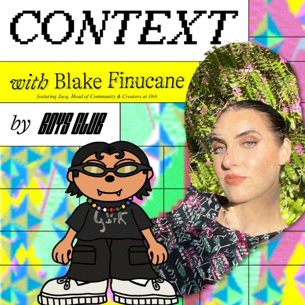 Context S4: Decentralized Social Media, Orb and The Creator Economy w/ Jacq, Head of Community + Creators at Orb