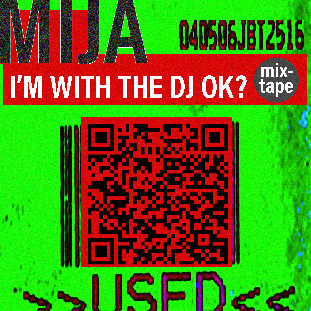MIJA - I'M WITH THE DJ (MIXTAPE) 7/30