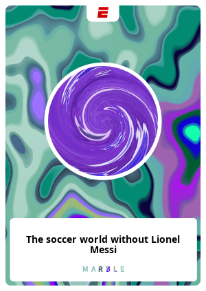 The soccer world without Lionel Messi
