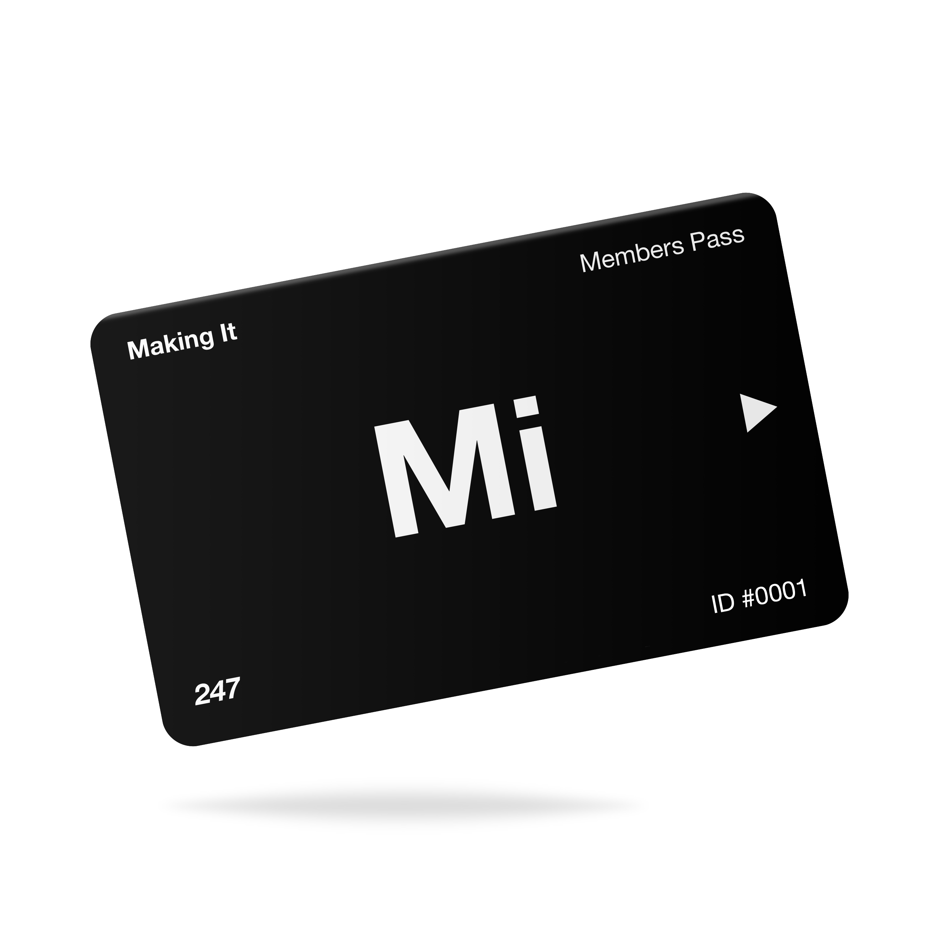 Making It Members Pass #0001