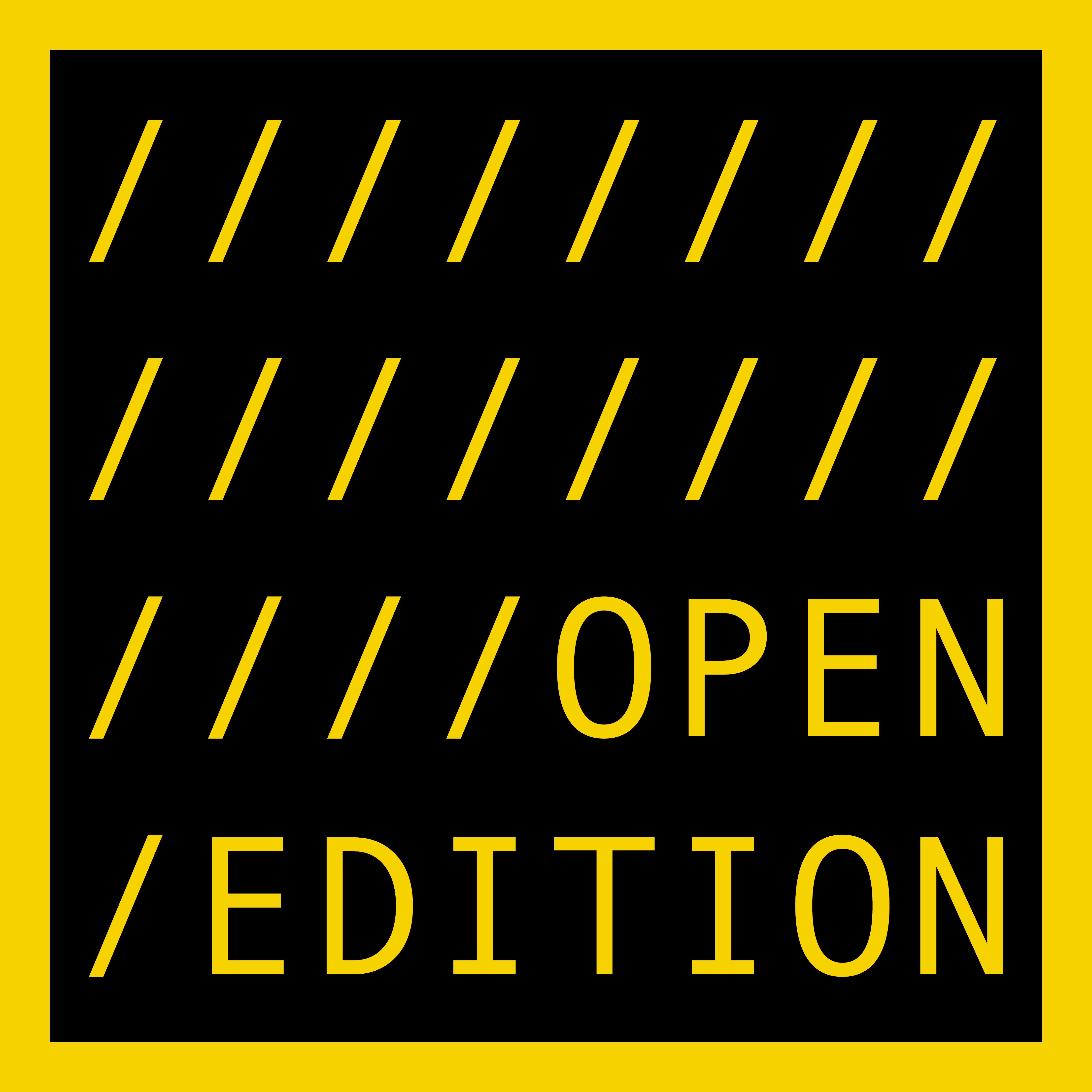 OPEN EDITION 
