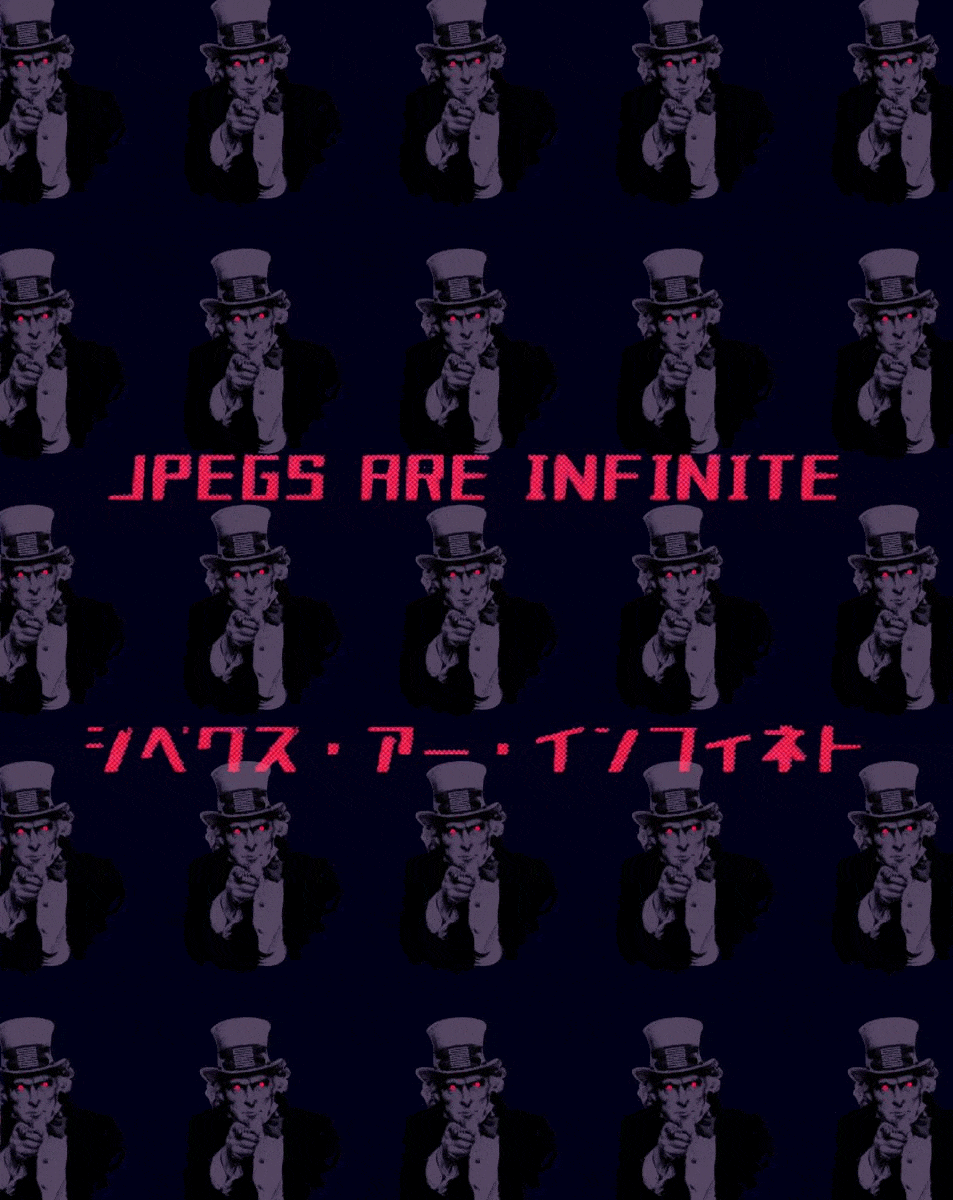 JPEGs Are Infinite, Uncle Seize