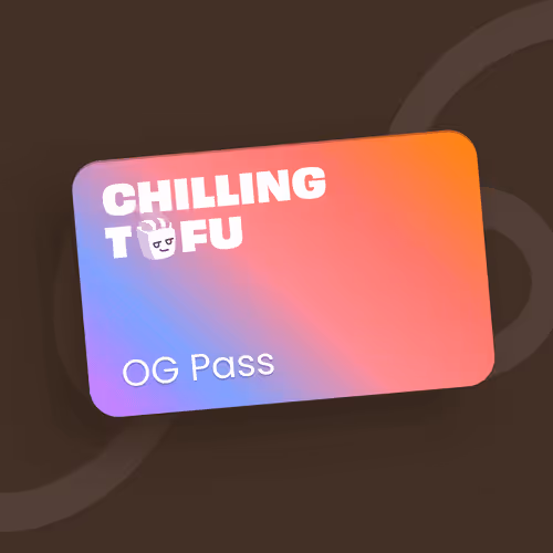 Chilling Tofu OG Pass