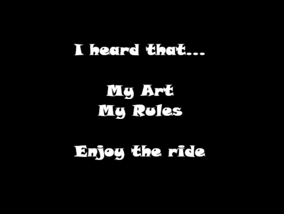 My Art - My Rules