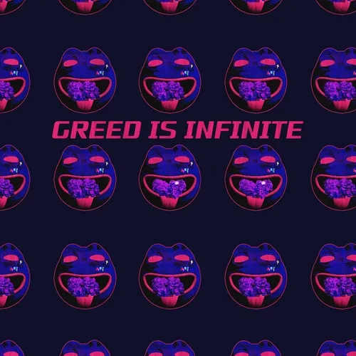 INFINITE GREED