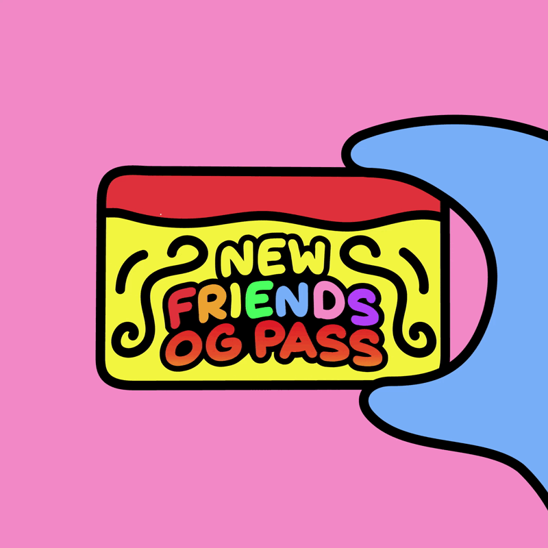 New Friends OG Pass