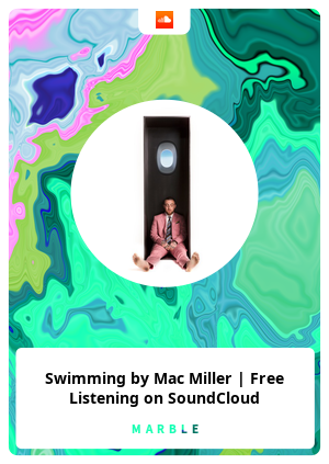 Swimming by Mac Miller | Free Listening on SoundCloud