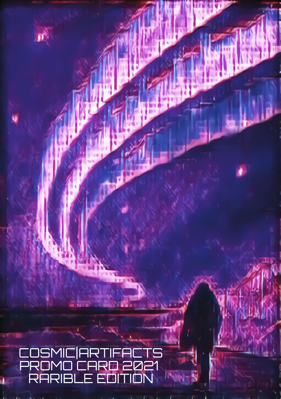 COSMIC|ARTIFACTS - PROMO CARD 2021 - RARIBLE EDITION
