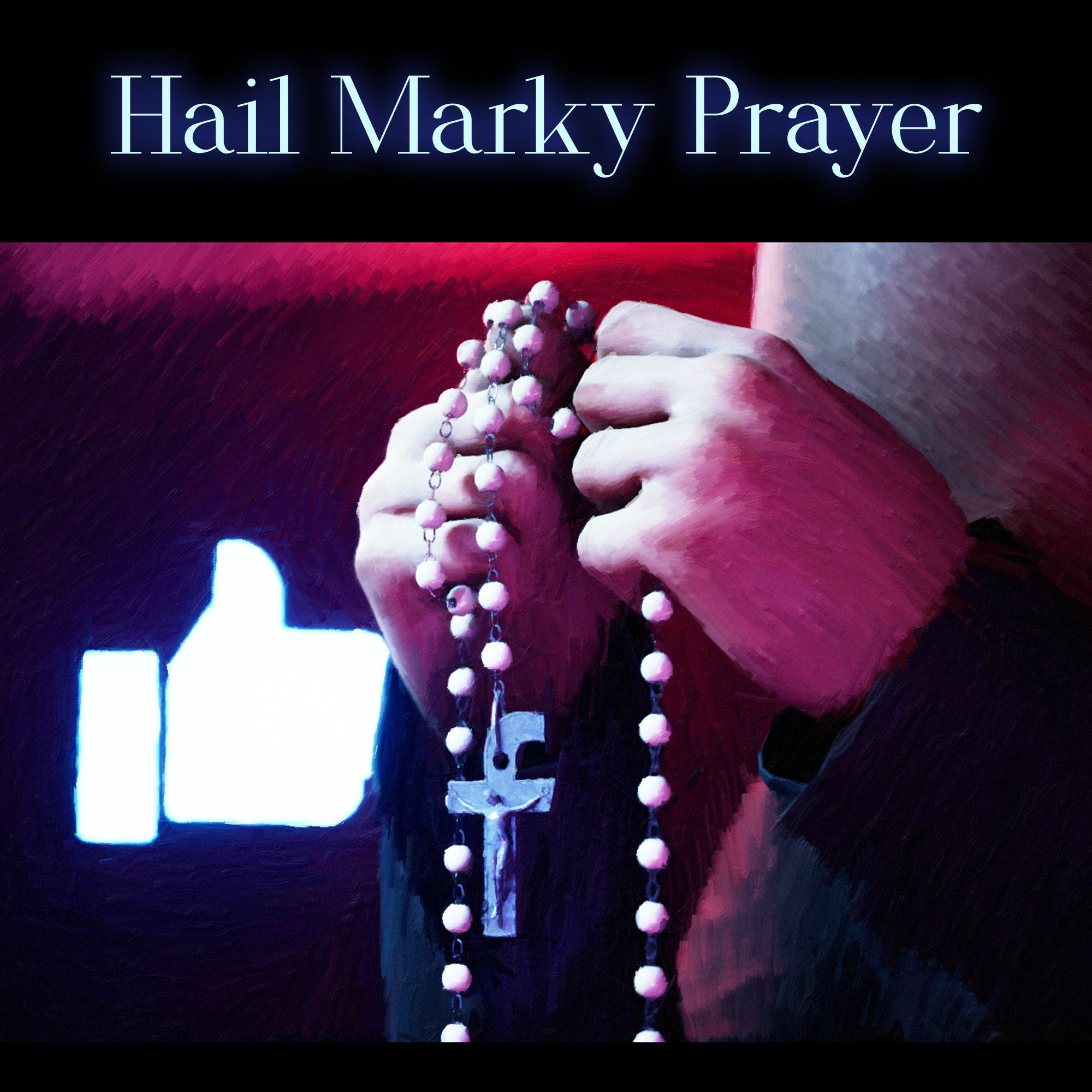 Hail Marky Prayer