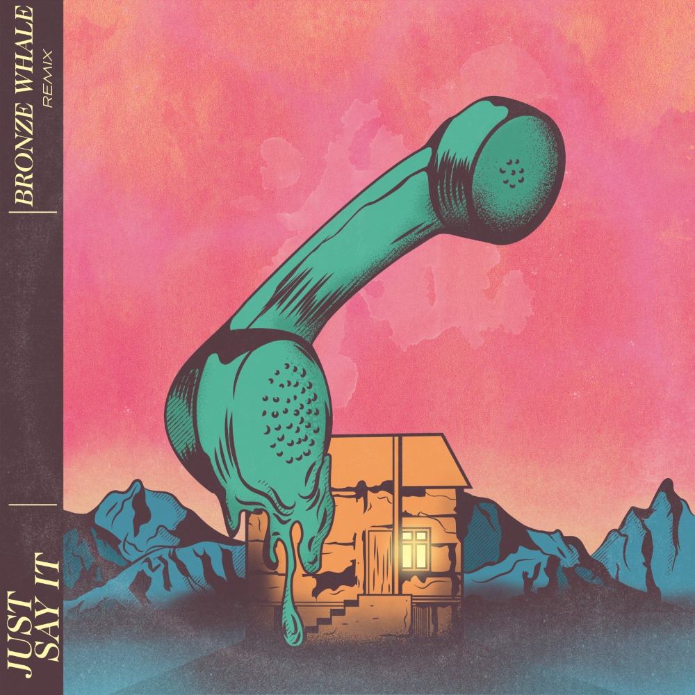 Just Say It feat. Helen Tess (Bronze Whale Remix) #7