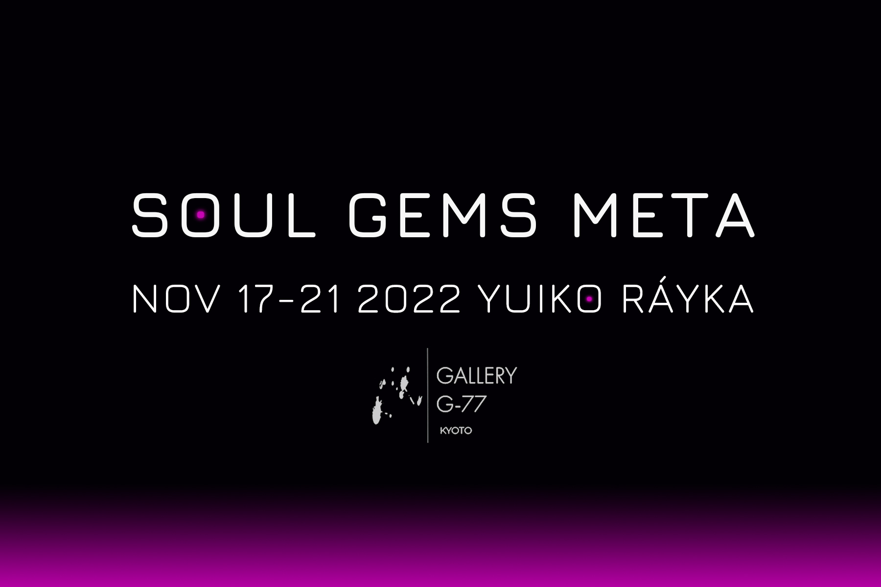 SOUL GEMS META Exhibition