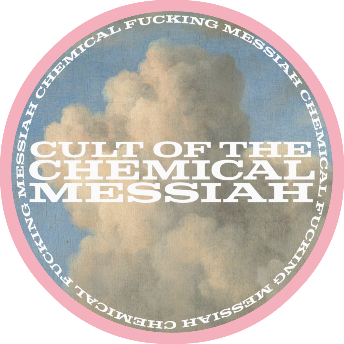 chemical fucking messiah badge