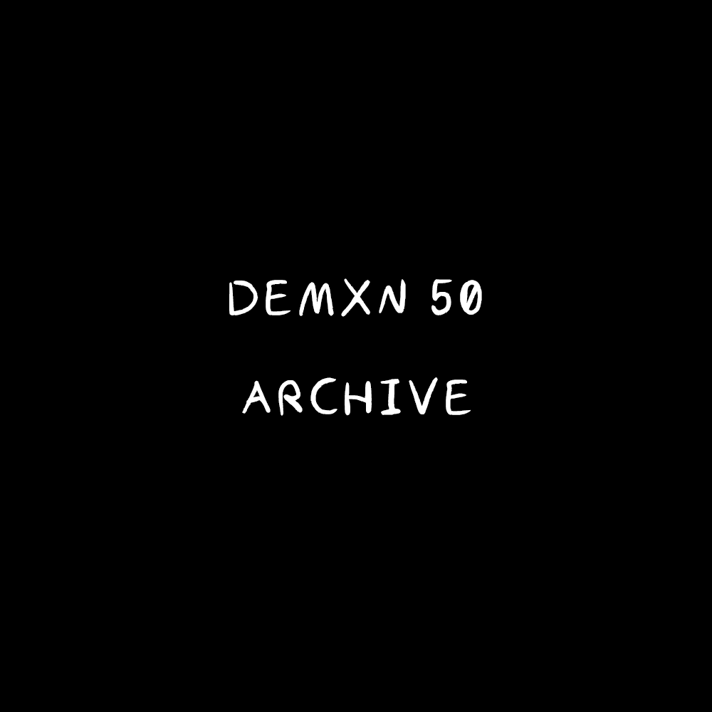 Demxn 50 — Archive