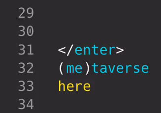 enter (me)taverse here