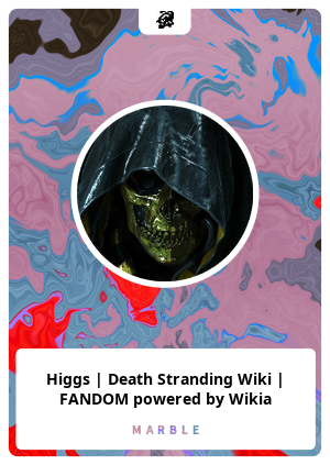 Higgs | Death Stranding Wiki | FANDOM powered by Wikia