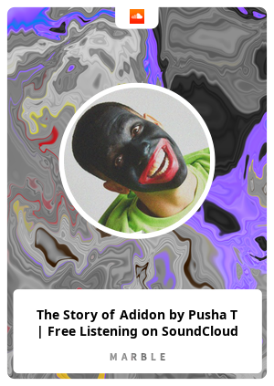 The Story of Adidon by Pusha T | Free Listening on SoundCloud