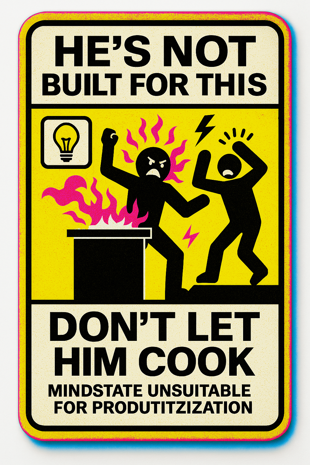 Don't Let Him Cook