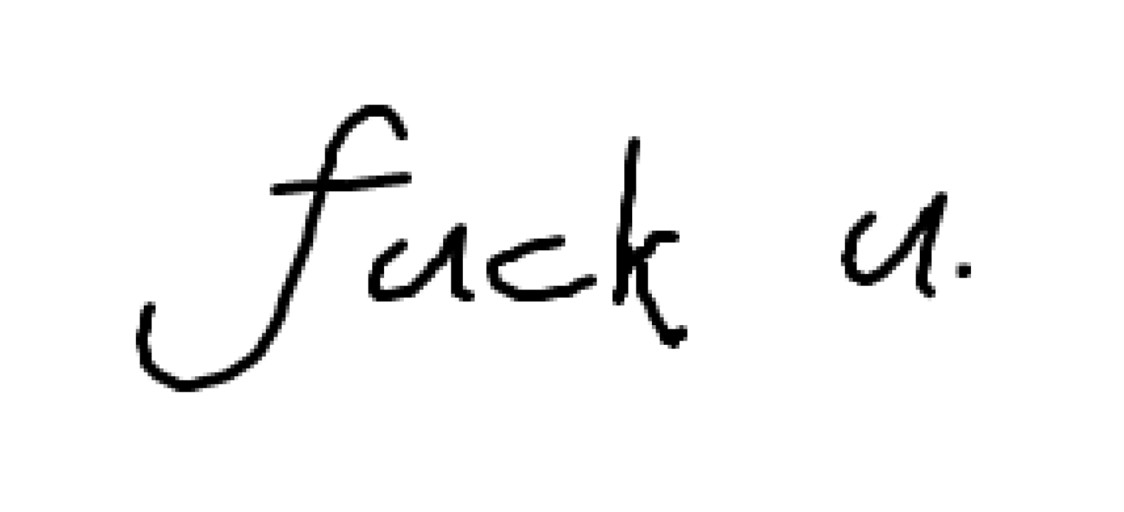 fuck u