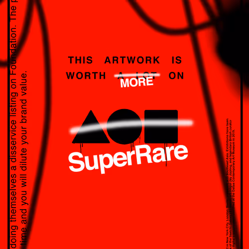 THIS ARTWORK IS WORTH MORE ON SUPERRARE [RGB/RED VARIANT EDITION]