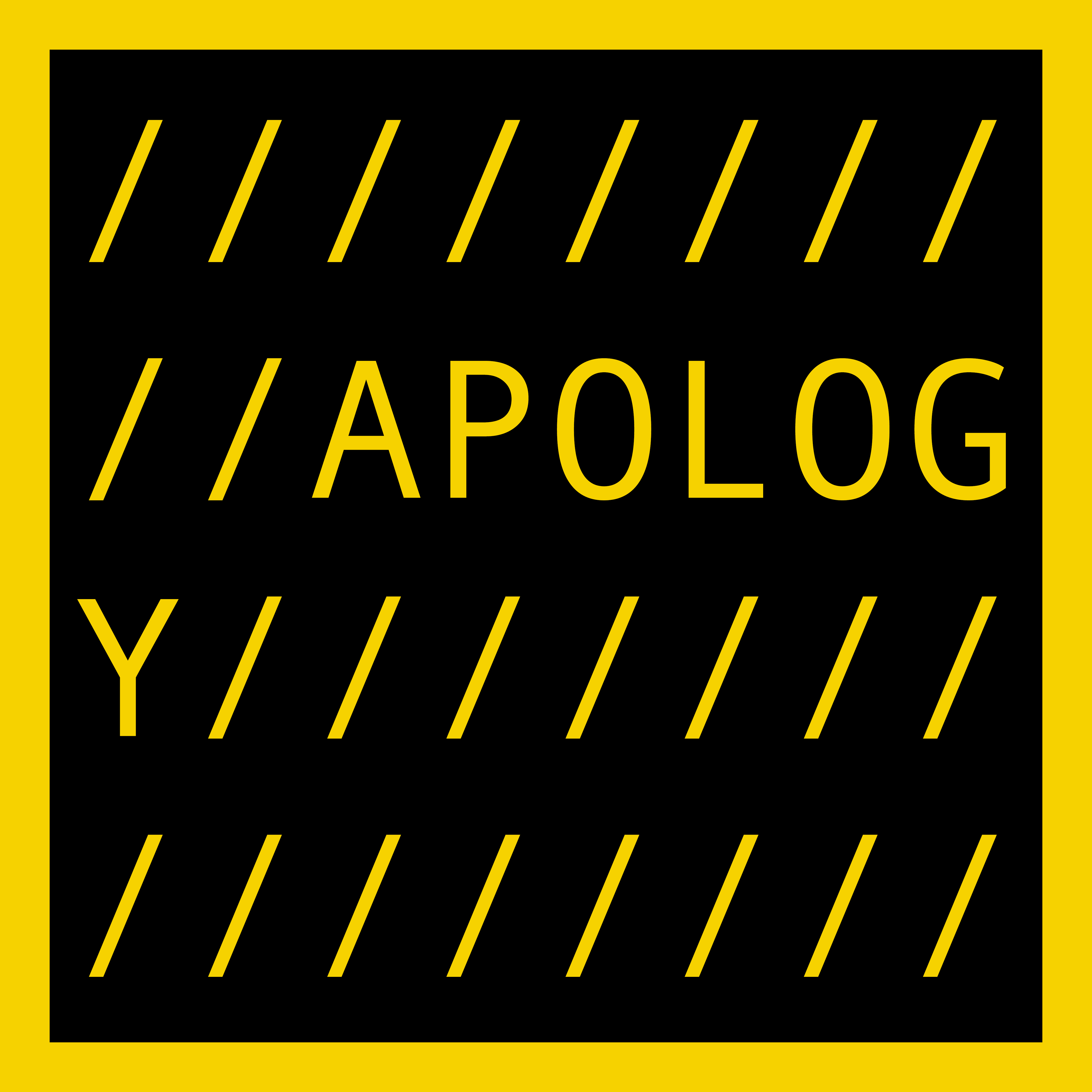 APOLOGY