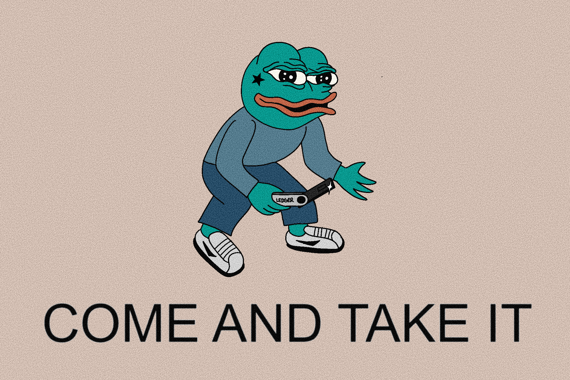 Come And Take It