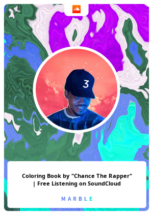Coloring Book by "Chance The Rapper" | Free Listening on SoundCloud