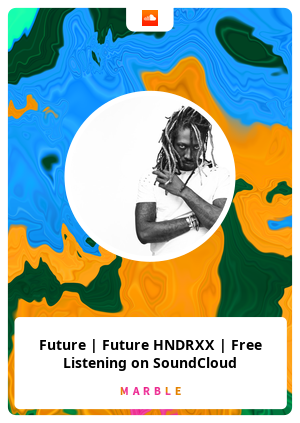 Future | Future HNDRXX | Free Listening on SoundCloud