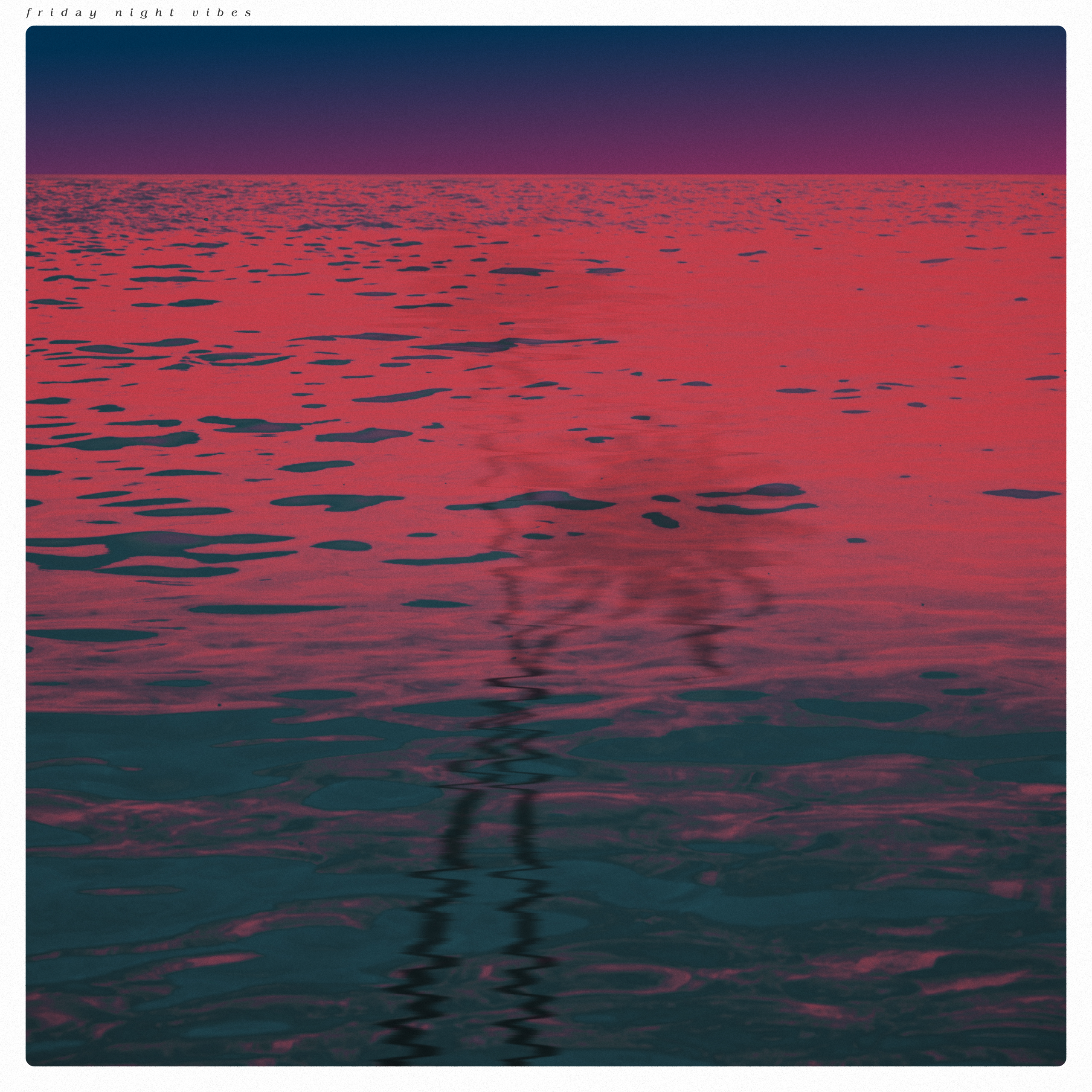 friday night vibes #7/10