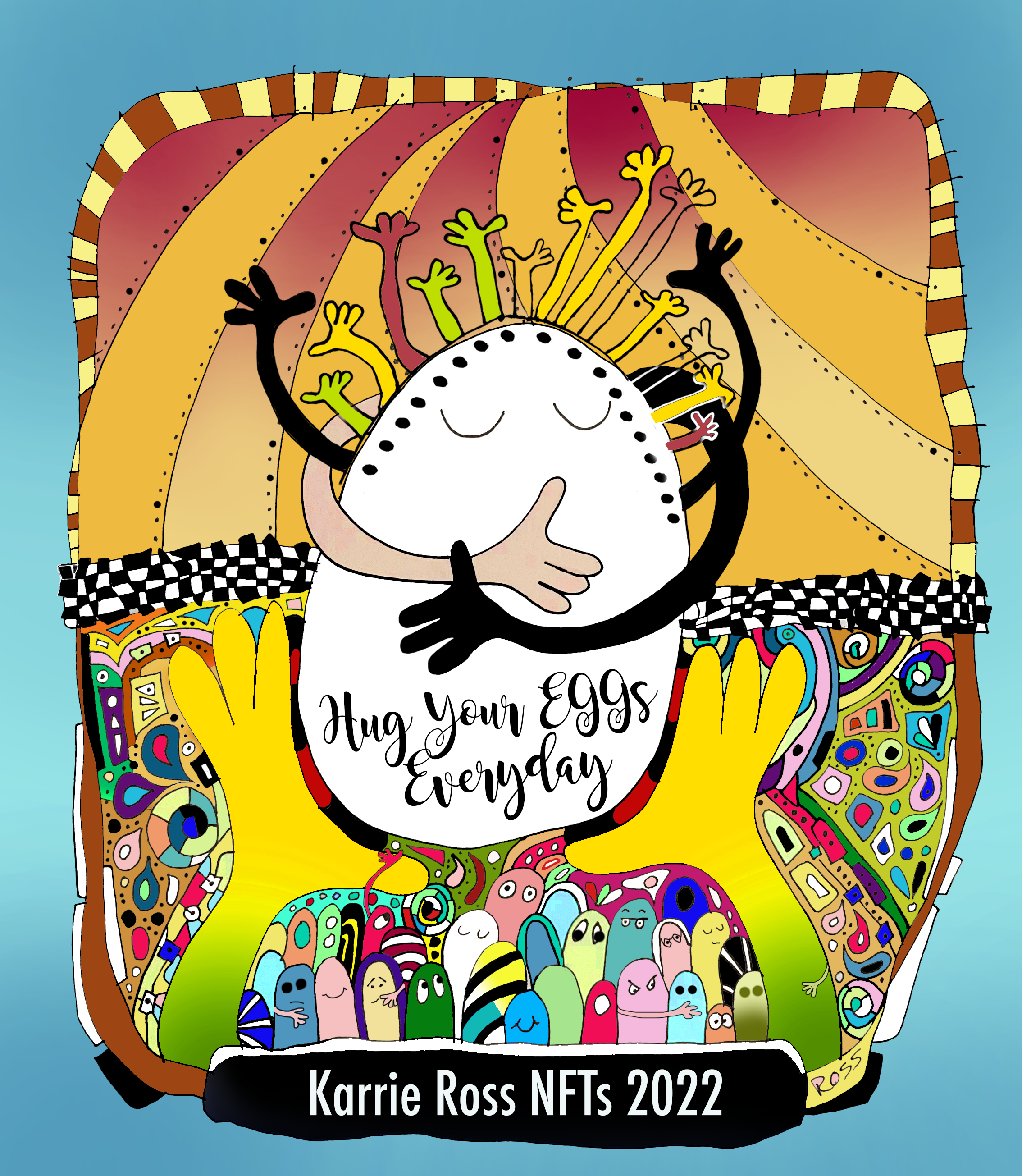 Hug Your EGGs Everyday; 2022 token by Karrie Ross