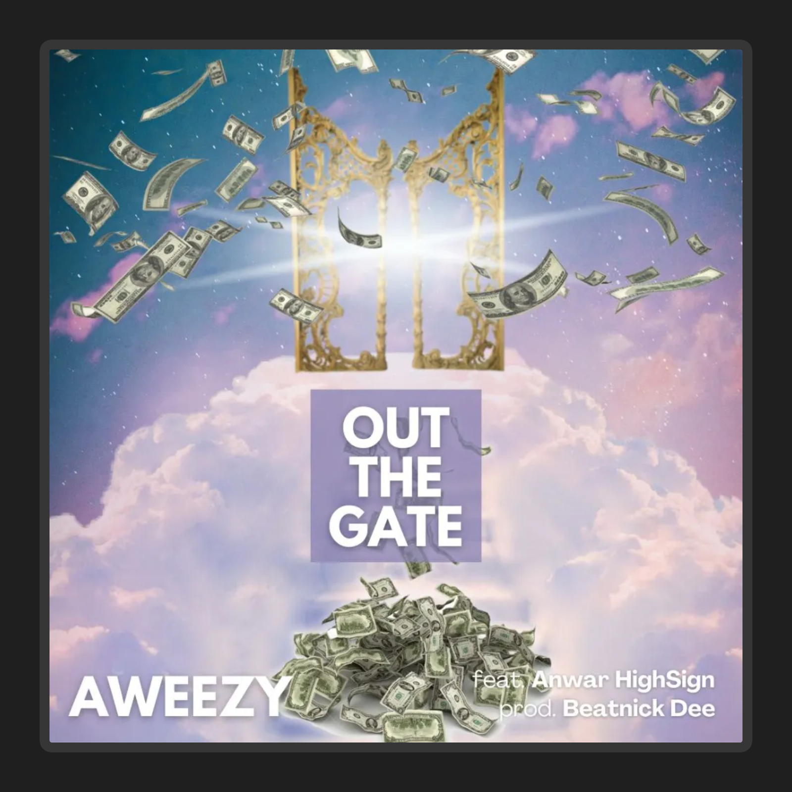 Out the Gate by Aweezy feat. Anwar Highsign - Forever #6