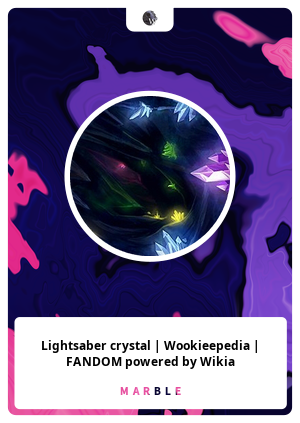 Lightsaber crystal | Wookieepedia | FANDOM powered by Wikia