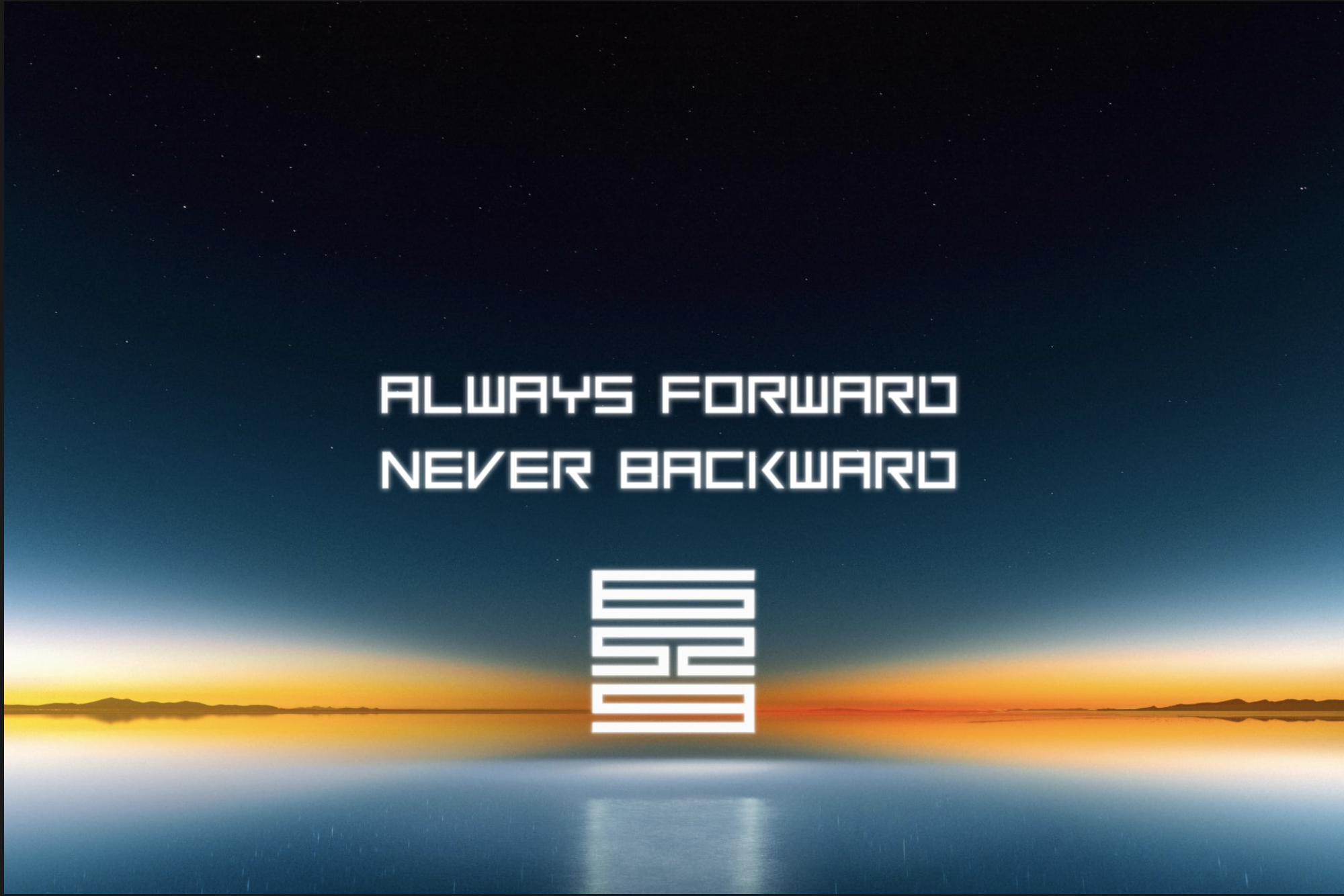 Always Forward, Never Backward