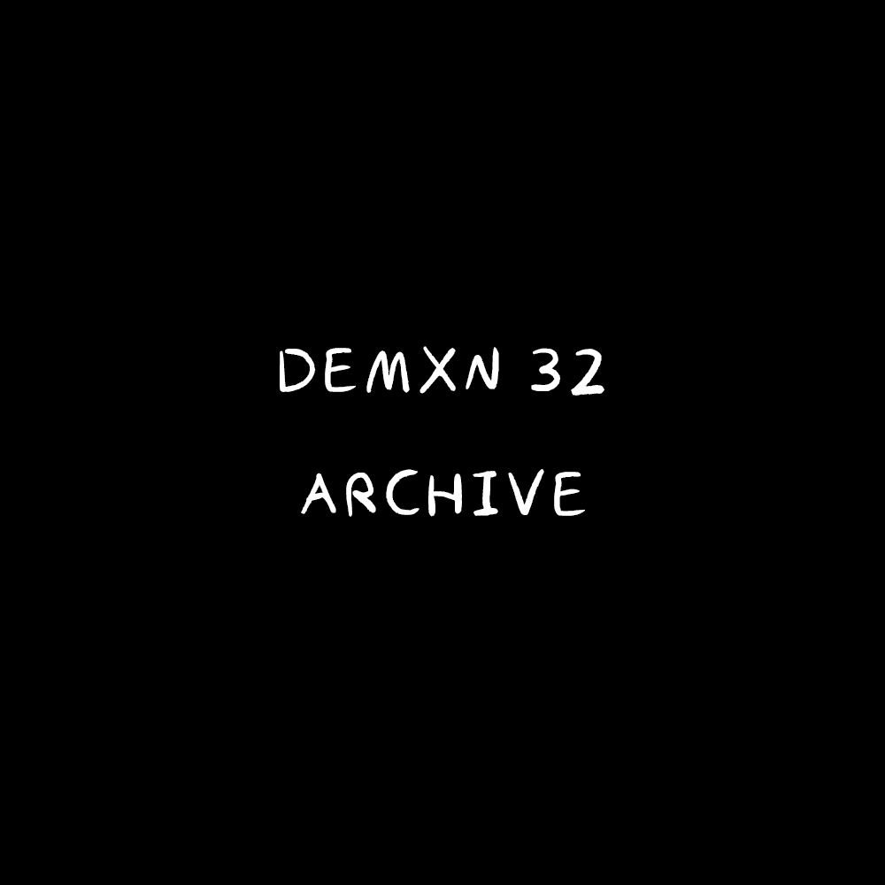 Demxn 32 — Archive