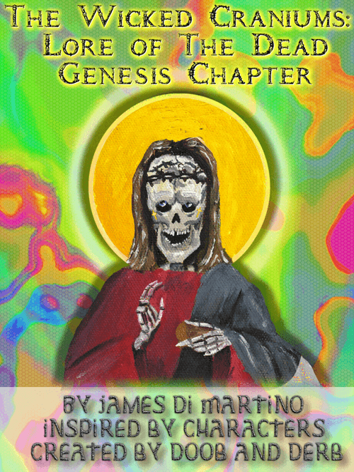 The Wicked Craniums: Lore of The Dead Genesis Chapter