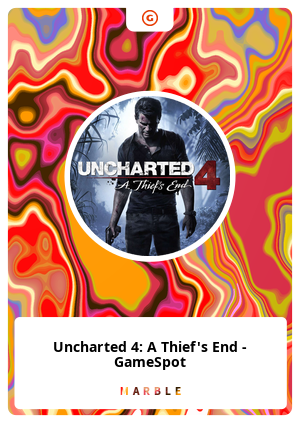 Uncharted 4: A Thief's End - GameSpot