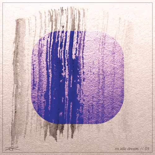 an idle dream // 05